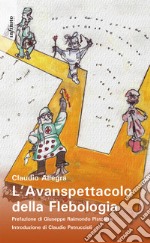 L’Avanspettacolo della Flebologia. E-book. Formato EPUB ebook