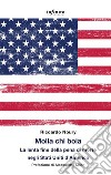 Molla chi boiaLa lenta fine della pena di morte negli Stati Uniti d’America. E-book. Formato EPUB ebook di Riccardo Noury