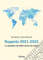 Rapporto 2021-2022La situazione dei diritti umani nel mondo. E-book. Formato EPUB ebook