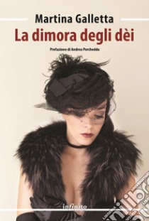 La dimora degli dèi. E-book. Formato EPUB ebook di Martina Galletta