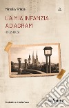 La mia infanzia ad Agram(1902-1903). E-book. Formato EPUB ebook di Miroslav Krleža