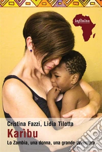 KarìbuLo Zambia, una donna, una grande avventura. E-book. Formato EPUB ebook