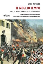 Il meglio tempo1893, la rivolta dei Fasci nella Sicilia interna. E-book. Formato EPUB ebook