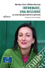 Informare, una missioneLa voce dei giornalisti in pericolo. E-book. Formato EPUB ebook