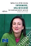 Informare, una missioneLa voce dei giornalisti in pericolo. E-book. Formato EPUB ebook di Marilyn Clark