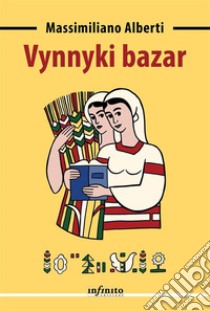 Vynnyki bazar. E-book. Formato EPUB ebook di Massimiliano Alberti