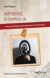 Autopsie di famiglia. E-book. Formato EPUB ebook di Anja Mugerli