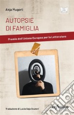 Autopsie di famiglia. E-book. Formato EPUB ebook