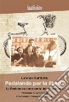 Pedalando per la libertàLa Resistenza controvento delle Partigiane. E-book. Formato EPUB ebook di Lorenzo Gambetta