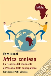 Africa contesaLa risposta del continente all’assalto delle superpotenze. E-book. Formato EPUB ebook