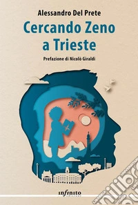 Cercando Zeno a Trieste. E-book. Formato EPUB ebook