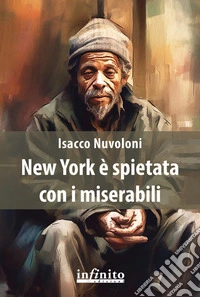 New York è spietata con i miserabili. E-book. Formato EPUB ebook