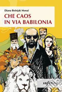 Che caos in via Babilonia. E-book. Formato EPUB ebook