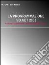 La programmazione VB.NET 2008. E-book. Formato EPUB ebook