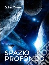 Spazio profondo. E-book. Formato EPUB ebook