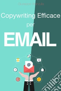 Copywriting efficace per e-mail. E-book. Formato EPUB ebook
