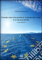 I fondi comunitari per il turismo del mare e il cicloturismo. E-book. Formato EPUB ebook