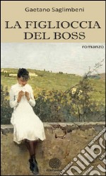 La figlioccia del boss. E-book. Formato EPUB ebook