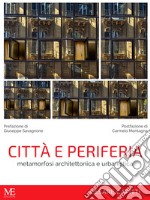 Città e PeriferiaMetamorfosi architettonica ed urbanistica. E-book. Formato Mobipocket