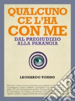 Qualcuno ce l'ha con me. E-book. Formato PDF