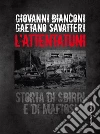 L’attentatuni: Storia di sbirri e di mafiosi. E-book. Formato EPUB ebook di Gaetano Savatteri