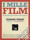 I mille film: Guida alla formazione di una cineteca. E-book. Formato PDF ebook di Gianni Volpi