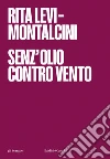 Senz'olio controvento. E-book. Formato EPUB ebook