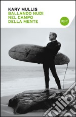 Ballando nudi nel campo della mente. E-book. Formato EPUB