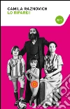 Lo rifarei!. E-book. Formato EPUB ebook di Camila Raznovich