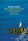 Nel mare ci sono i coccodrilli. Storia vera di Enaiatollah Akbari. E-book. Formato EPUB ebook