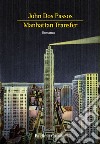 Manhattan Transfer. E-book. Formato EPUB ebook di Stefano Travagli