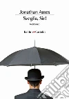 Sveglia Sir!. E-book. Formato EPUB ebook di Jonathan Ames