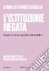 L'istituzione negata. E-book. Formato EPUB ebook di Franco Basaglia