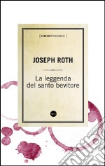 La leggenda del santo bevitore. E-book. Formato EPUB ebook