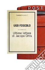 Ultime lettere di Jacopo Ortis. E-book. Formato EPUB ebook