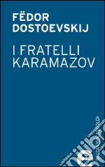 I fratelli Karamazov. E-book. Formato EPUB