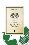 I dolori del giovane Werther. E-book. Formato EPUB ebook