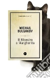 Il maestro e Margherita. E-book. Formato EPUB ebook di Michail Bulgakov