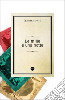 Le mille e una notte. E-book. Formato EPUB ebook di AA.VV.