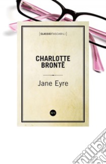 Jane Eyre. E-book. Formato EPUB ebook di Charlotte Brontë