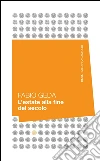 L'estate alla fine del secolo. E-book. Formato EPUB ebook di Fabio Geda