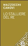 Lo stalliere del re. E-book. Formato EPUB ebook