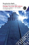 Il lungo racconto dell'origine. E-book. Formato EPUB ebook di Margherita Hack