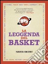 La leggenda del basket. E-book. Formato EPUB ebook