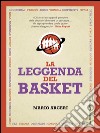 La leggenda del basket. E-book. Formato EPUB ebook di Mario Arceri