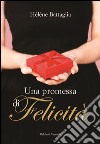 Una promessa di felicità. E-book. Formato EPUB ebook