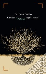 L'ordine innaturale degli elementi. E-book. Formato EPUB ebook