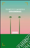 Osnangeles. E-book. Formato EPUB ebook di Francesco Mandelli