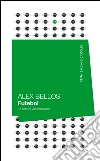Futebol. Lo stile di vita brasiliano. E-book. Formato EPUB ebook