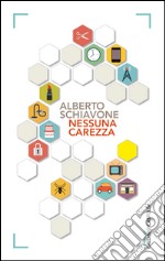 Nessuna carezza. E-book. Formato EPUB ebook